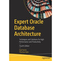 Expert Oracle Database Architecture: Techniques and Solutions for High Performance and Productivity - Paperback