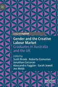 Gender and the Creative Labour Market: Graduates in Australia and the UK - Hardcover