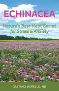 Echinacea: Nature's Best Kept Secret for Stress and Anxiety - Paperback
