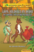 Ijapa, Kolokolo ati Akuko. Bilingual - Paperback