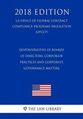 Responsibilities of Boards of Directors, Corporate Practices and Corporate Governance Matters (US Federal Housing Enterprise Oversight Office Regulati - Paperback