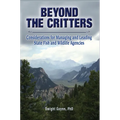 Beyond the Critters: Considerations for Managing and Leading State Fish and Wildlife Agencies - Paperback
