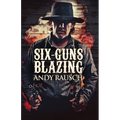 Six-Guns Blazing - Paperback