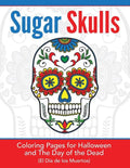 Sugar Skulls: Coloring Pages for Halloween & the Day of the Dead - Paperback