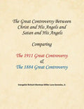 The Great Controversy Between Christ and His Angels and Satan and His Angels: Comparing The 1911 Great Controversy & The 1884 Great Controversy - Paperback