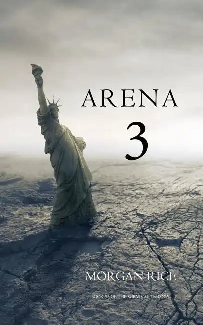 Arena 3 (Book #3 in the Survival Trilogy) - Paperback