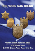 NIS/NCIS San Diego: History Of The Naval Investigative Service And Naval Criminal Investigative Service In The San Diego Region - Paperback