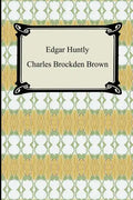 Edgar Huntly; Or, Memoirs of a Sleep-Walker - Paperback
