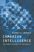 Cambrian Intelligence: The Early History of the New AI - Paperback