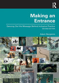 Making an Entrance: Dancing Out the Message Behind Inclusive Practice - Paperback