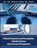 Clinical Evaluation and Investigation of Medical Devices under the new EU-Regulation - Paperback