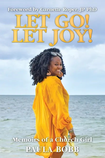 Let Go! Let Joy!: Memoirs of a Church Girl - Paperback