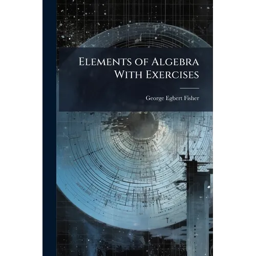 Elements of Algebra With Exercises - Paperback