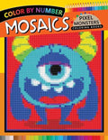 Pixel Monsters Mosaics Coloring Books: Color by Number for Adults Stress Relieving Design Puzzle Quest - Paperback
