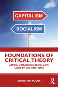 Foundations of Critical Theory: Media, Communication and Society Volume Two - Paperback