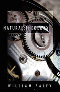 Natural Theology: or, Evidences of the Existence and Attributes of the Deity, Collected from the Appearances of Nature - Hardcover