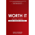 Worth It: Business Leaders: Ready. Execute. Deliver. - Paperback