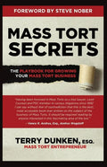 Mass Tort Secrets: The Playbook for Growing Your Mass Tort Business - Paperback