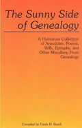 Sunny Side of Genealogy. a Humorous Collection of Anecdotes, Poems, Wills, Epitaphs, and Other Miscellany from Genealogy (Repr W/New Matter) - Paperback