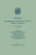 Abstracts of the Records of Onslow County, North Carolina, 1734-1850. in Two Volumes. Volume II - Paperback