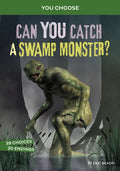 Can You Catch a Swamp Monster?: An Interactive Monster Hunt - Hardcover