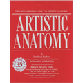 Artistic Anatomy: The Great French Classic on Artistic Anatomy - Paperback