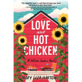Love and Hot Chicken: A Delicious Southern Novel - Paperback