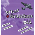 What Grandma Did - Hardcover