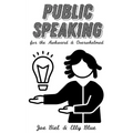 Public Speaking for the Awkward & Overwhelmed - Paperback