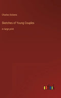 Sketches of Young Couples: in large print - Hardcover