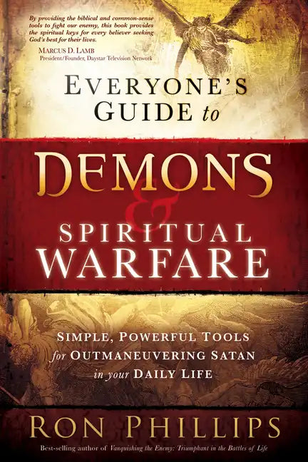 Everyone's Guide to Demons & Spiritual Warfare: Simple, Powerful Tools for Outmaneuvering Satan in Your Daily Life - Paperback