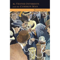 The Vested Interests and the Common Man: The Modern Point of View and the New Order - Paperback