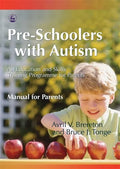 Pre-Schoolers with Autism: An Education and Skills Training Program for Parents--Manual for Parents - Paperback