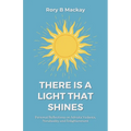 There Is A Light That Shines - Paperback
