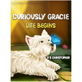 Curiously Gracie - Life Begins - Hardcover
