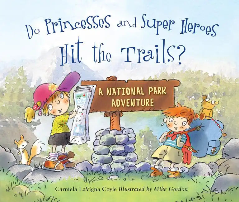 Do Princesses and Super Heroes Hit the Trails? - Board Book