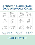 Bernese Mountain Dog Memory Game: Color - Cut - Play - Paperback