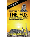 Code Name: The FOX: Operation Tucson Cartel - Paperback