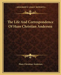 The Life and Correspondence of Hans Christian Andersen - Paperback