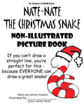 Nate-Nate the Christmas Snake Non-Illustrated Picture Book: If you can't draw a straight line, you're perfect for this - because EVERYONE can draw a g - Paperback
