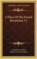 A Diary of the French Revolution V1 - Hardcover