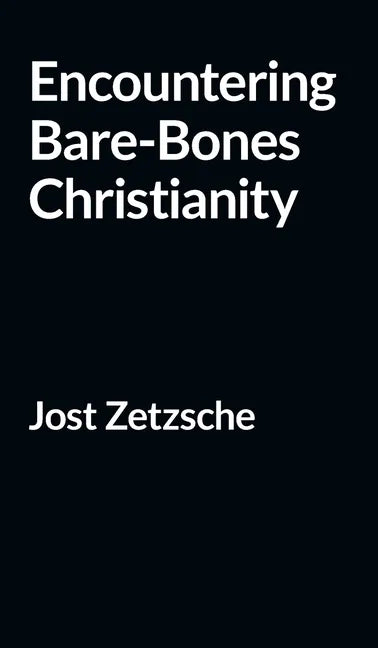Encountering Bare-Bones Christianity - Hardcover
