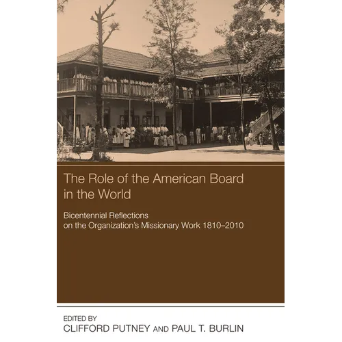 The Role of the American Board in the World - Hardcover