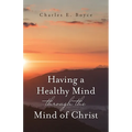 Having a Healthy Mind through the Mind of Christ - Paperback