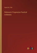 Robinson's Progressive Practical Arithmetic - Paperback