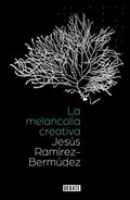 La Melancolía Creativa / The Creative Melancholy - Paperback