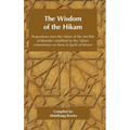 The Wisdom of the Hikam: Propositions from the Hikam of Ibn Ata'illah amplified by Ibn '​Ajiba's commentary on them in his Iqadh al-Himam - Hardcover