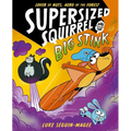 Supersized Squirrel and the Big Stink: Volume 2 - Paperback