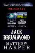 The Jack Drummond Adventure Series: (Volumes 1 & 2): Kids Books for Ages 9-12 - Paperback