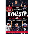 From Darkness to Dynasty: The First 40 Years of the New England Patriots - Paperback